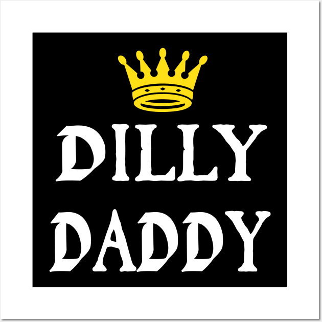 Dilly Daddy Funny Fathers Day Gift For Dad Wall Art by kelaessentials